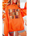 Orange TALK TURKEY TO ME Heat Transfer Printing Graphic Thanksgiving Holiday Sweatshirt - L